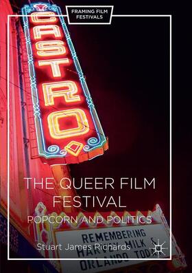 Richards | The Queer Film Festival | Buch | 978-1-349-95861-0 | sack.de