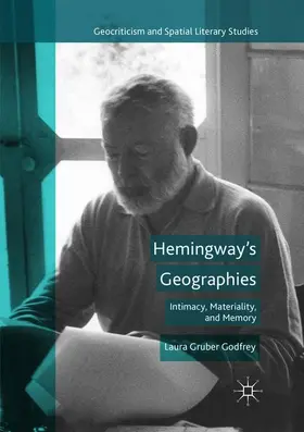 Gruber Godfrey |  Hemingway's Geographies | Buch |  Sack Fachmedien
