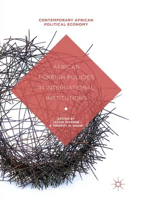 Shaw / Warner |  African Foreign Policies in International Institutions | Buch |  Sack Fachmedien