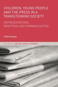 Gordon |  Children, Young People and the Press in a Transitioning Society | Buch |  Sack Fachmedien