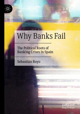 Royo |  Why Banks Fail | Buch |  Sack Fachmedien