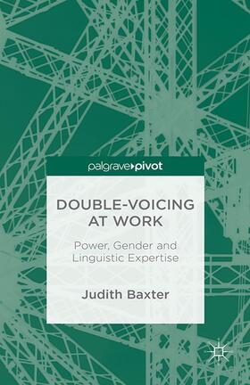 Baxter | Double-voicing at Work | Buch | 978-1-349-99989-7 | sack.de