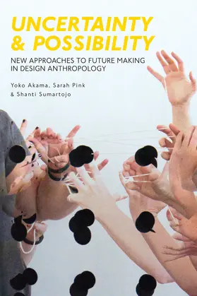 Akama / Pink / Sumartojo |  Uncertainty and Possibility | Buch |  Sack Fachmedien