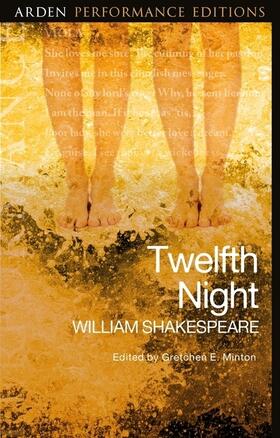 Shakespeare / Minton |  Twelfth Night: Arden Performance Editions | Buch |  Sack Fachmedien