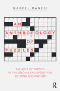 Danesi |  An Anthropology of Puzzles: The Role of Puzzles in the Origins and Evolution of Mind and Culture | Buch |  Sack Fachmedien