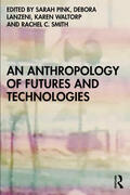 Lanzeni / Pink / Waltorp |  An Anthropology of Futures and Technologies | Buch |  Sack Fachmedien