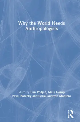Podjed / Gorup / Borecký |  Why the World Needs Anthropologists | Buch |  Sack Fachmedien