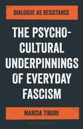 Tiburi |  The Psycho-Cultural Underpinnings of Everyday Fascism | Buch |  Sack Fachmedien