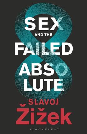 Zizek | Sex and the Failed Absolute | Buch | 978-1-350-20241-2 | www.sack.de