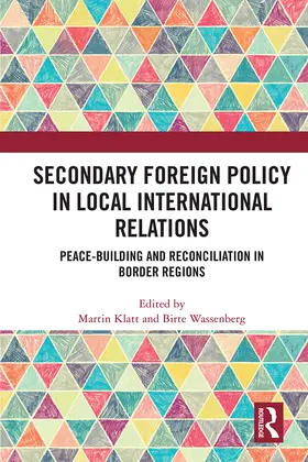 Klatt / Wassenberg |  Secondary Foreign Policy in Local International Relations | eBook | Sack Fachmedien