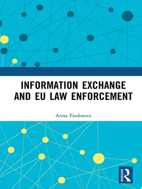 Fiodorova | Information Exchange and EU Law Enforcement | E-Book | www.sack.de