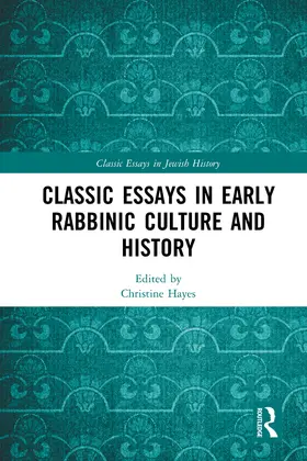 Hayes |  Classic Essays in Early Rabbinic Culture and History | eBook | Sack Fachmedien