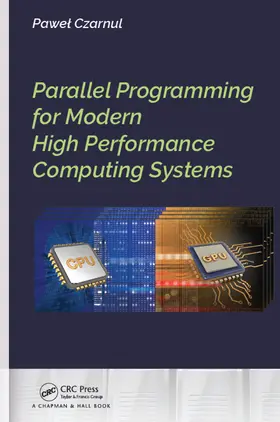 Czarnul |  Parallel Programming for Modern High Performance Computing Systems | eBook | Sack Fachmedien