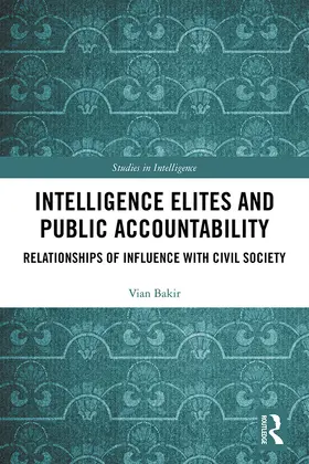 Bakir |  Intelligence Elites and Public Accountability | eBook | Sack Fachmedien