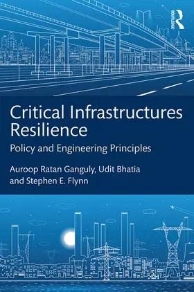 Ganguly / Bhatia / Flynn | Critical Infrastructures Resilience | E-Book | sack.de