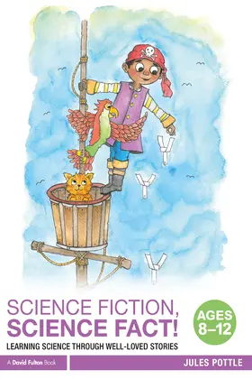 Pottle |  Science Fiction, Science Fact! Ages 8-12 | eBook | Sack Fachmedien