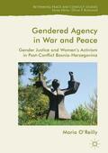 O’Reilly |  Gendered Agency in War and Peace | Buch |  Sack Fachmedien