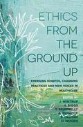 Fenwick / Wintrup / Biggs |  Ethics From the Ground Up | Buch |  Sack Fachmedien