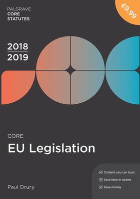 Drury | Drury, P: Core EU Legislation 2018-19 | Buch | 978-1-352-00359-8 | sack.de