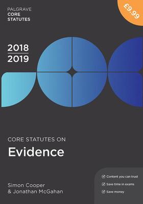 Cooper / McGahan | Cooper, S: Core Statutes on Evidence 2018-19 | Buch | 978-1-352-00368-0 | sack.de