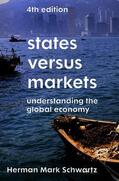 Schwartz |  States Versus Markets: Understanding the Global Economy | Buch |  Sack Fachmedien