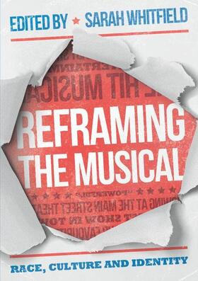 Whitfield | Reframing the Musical | Buch | 978-1-352-00532-5 | sack.de