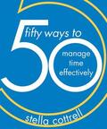 Cottrell |  50 Ways to Manage Time Effectively | Buch |  Sack Fachmedien