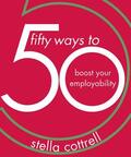 Cottrell |  50 Ways to Boost Your Employability | Buch |  Sack Fachmedien
