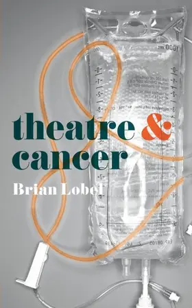 Lobel | Theatre and Cancer | Buch | 978-1-352-00646-9 | www.sack.de