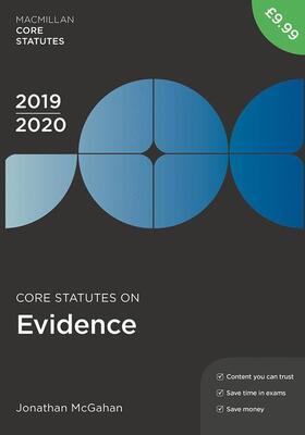 McGahan | CORE STATUTES ON EVIDENCE 2019 | Buch | 978-1-352-00681-0 | sack.de