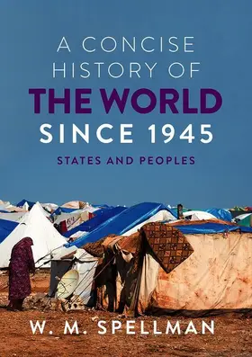 Spellman |  A Concise History of the World Since 1945 | Buch |  Sack Fachmedien