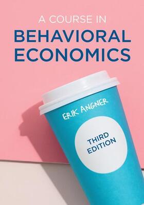 Angner | A Course in Behavioral Economics | Buch | 978-1-352-01080-0 | sack.de