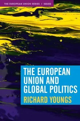 Youngs | The European Union and Global Politics | Buch | 978-1-352-01188-3 | www.sack.de