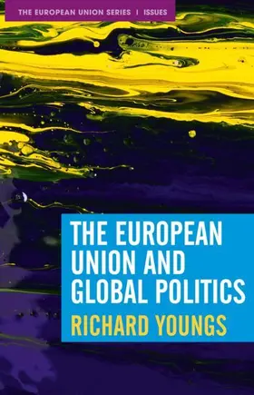 Youngs |  The European Union and Global Politics | Buch |  Sack Fachmedien