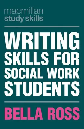 Ross | Writing Skills for Social Work Students | Buch | 978-1-352-01222-4 | www.sack.de