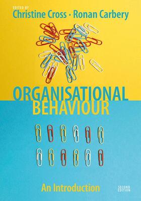 Cross / Carbery |  Organisational Behaviour | Buch |  Sack Fachmedien