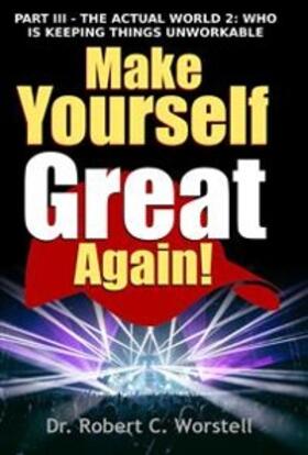 Worstell |  Make Yourself Great Again Part 3 (Mindset Stacking Guides, #3) | eBook | Sack Fachmedien