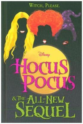 Garris / Cuthbert / Kirschner |  Hocus Pocus and The All-New Sequel | Buch |  Sack Fachmedien