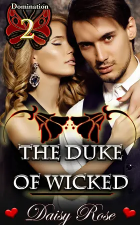 Rose |  Domination 2: The Duke of Wicked | eBook | Sack Fachmedien