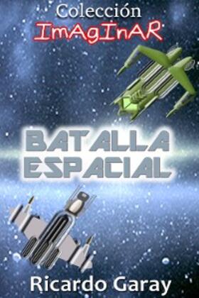 Garay |  Batalla Espacial | eBook | Sack Fachmedien