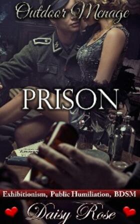 Rose |  Outdoor Menage 2: Prison | eBook | Sack Fachmedien