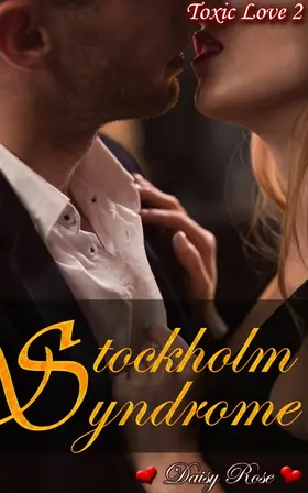 Rose |  Toxic Love 2: Stockholm Syndrome | eBook | Sack Fachmedien
