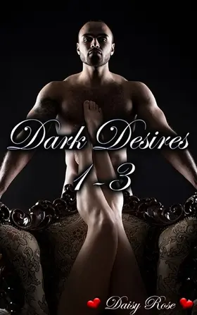 Rose |  Dark Desires 1 - 3 | eBook | Sack Fachmedien