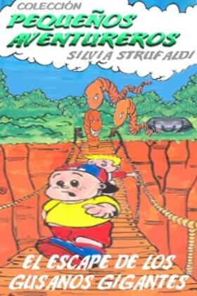 Strufaldi |  El Escape De Los Gusanos Gigantes | eBook | Sack Fachmedien