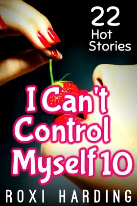 Harding |  I Can't Control Myself #10 | eBook | Sack Fachmedien
