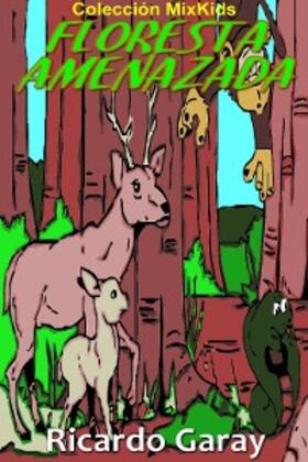 Garay |  Floresta amenazada | eBook | Sack Fachmedien