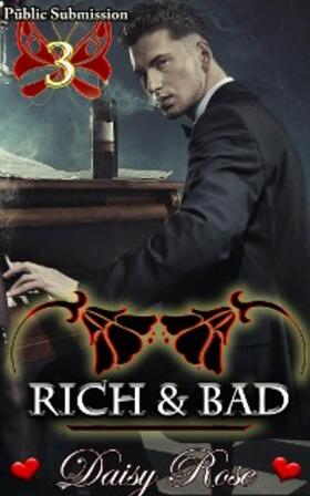 Rose |  Public Submission 3: Rich & Bad | eBook | Sack Fachmedien