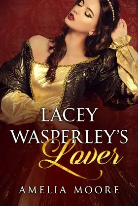 Moore |  Lacey Wasperley's Lover | eBook | Sack Fachmedien