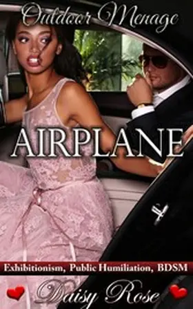 Rose |  Airplane (Outdoor Menage, #1) | eBook | Sack Fachmedien