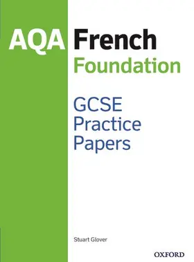 Glover |  14-16/KS4: AQA GCSE French Foundation Practice Papers (2016 specification) | Buch |  Sack Fachmedien